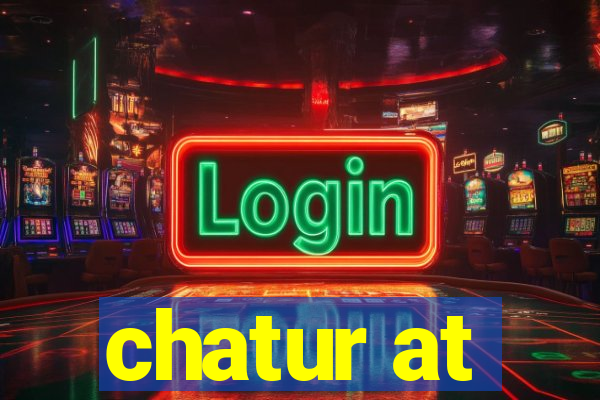 chatur at